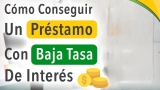 La Guía Definitiva para Obtener un Préstamo Personal con las Tasas de Interés más Bajas