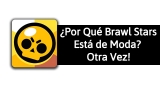 ¿Por Qué Brawl Stars Está de Moda Otra Vez? Descubre todos los cambios